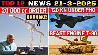 Indian Defence Updates : 20000 Cr Brahmos Order,120 Kn Engine Under PMO,New 1350 Hp Engine for T-90