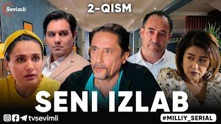 SENI IZLAB 2-QISM (MILLIY SERIAL) | СЕНИ ИЗЛАБ 2-ҚИСМ (МИЛЛИЙ СЕРИАЛ)