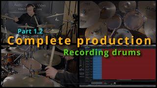 Complete production 1.2 = more on drums and using less microphones
