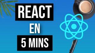 Apprendre REACT en juste 5 minutes (2024)