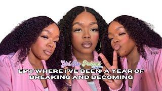 Where I’ve Been: A Year of Breaking and Becoming | Girl Boo Podcast • Ep. 1