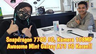 Snapdragon 778G 5G, Kamera 108MP, Awesome Mint SAMSUNG Galaxy A73 Keren‼️