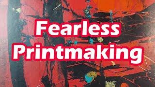 Fearless Printmaking