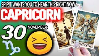 Capricorn ️SPIRIT WANTS YOU TO HEAR THIS RIGHT NOW horoscope for today NOVEMBER 30 2024 ️ tarot