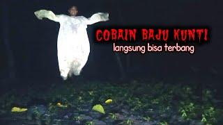 Rasanya Cobain baju kuntilanak