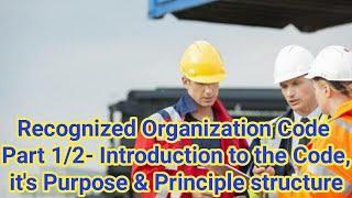 RO Code Part 1/2- Introduction to Recognized Organization Code, it's Purpose & Principle structure