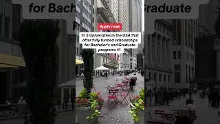 fully-funded scholarships for Bachelor in USA in 2024 | without fee study visa for USA