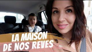 LA MAISON DE NOS REVES [ ELYROSE VLOG ]