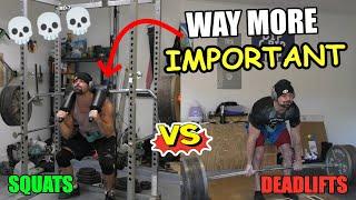 Squats Are WAY MORE Important Than Deadlifts (You Can't Prove Me WRONG!) 