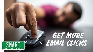 3 Secrets to Get More Clicks in Your Emails (Higher Click Through Rate - CTR)