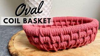 Oval Coil Basket Tutorial