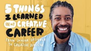 5 Things I Learned From My Creative Journey from Junior Graphic Designer to Creative Director