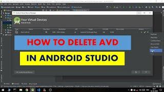 How to Delete AVD in Android Studio.