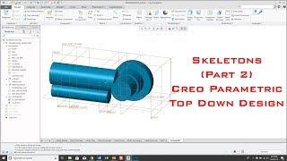 Creo Parametric - Skeleton Models - Top Down Design (Part 2)