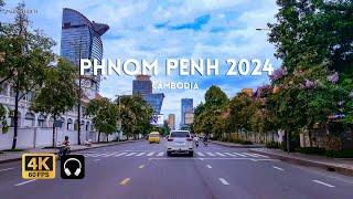 Phnom Penh 2024 4K HDR | Scenic Drive