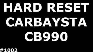 Сброс настроек CARBAYSTAR CB990 (Hard Reset CARBAYSTAR CB990)