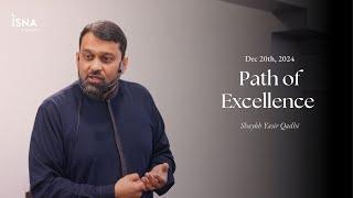 Path of Excellence | Shaykh Yasir Qadhi | Jumuah Lecture