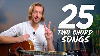 Top 25 TWO Chord Songs for Beginners and Beyond!