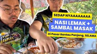 YA ALLAH Sedapnya Sarapan NASI LEMAK Dan SAMBAL MASAK Khas SELAMA Bikin Kami Minta TAMBAH NASI !!