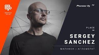 SERGEY SANCHEZ live Марафон Megapolisfm @ Pioneer DJ TV