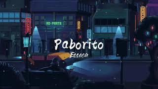 Esseca - Paborito ( Lyrics )