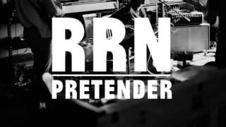 RRN - Pretender [audio]