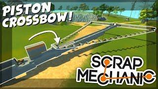 Piston Crossbow, EXTREMELY LONG PISTON WHIP, and MORE! - Scrap Mechanic Piston Creations! - E80