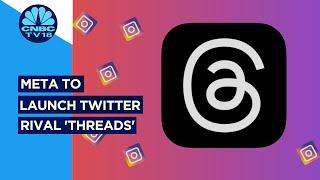 Meta To Kick Off Twitter Rival 'Threads', To Launch On July 6 | Social Media | CNBC TV18