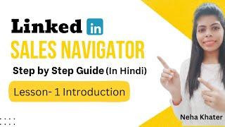 Lesson-1 Introduction | LinkedIn Sales Navigator Course in Hindi