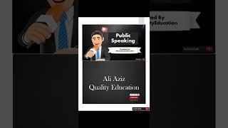 Public Speaking | @AliAzizQualityEducation