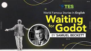 World Famous Stories in English |  Waiting for Godot by Samuel Beckett | HSA HSST NET SET