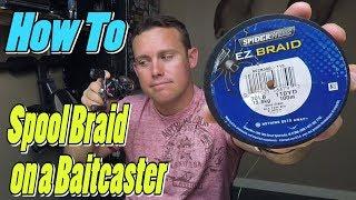 How to spool braid onto a baitcaster