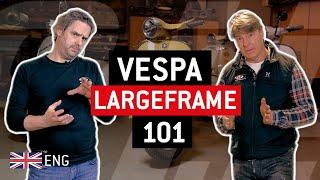 VESPA Largeframe 101  models, parts, anecdots {English}