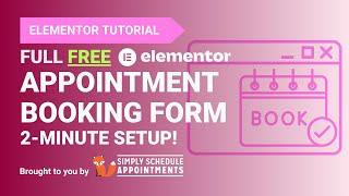 FREE Elementor Booking Form Tutorial | Booking Calendar for Elementor | Simply Schedule Appointments