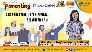 Sex Education Untuk Remaja, Sejauh Mana ? || Sonora Parenting