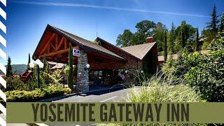 Yosemite Gateway Inn | Oakhurst CA | Where to stay near Yosemite