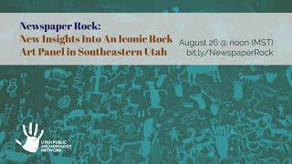 Newspaper Rock: New Insights Into An Iconic Rock Art Panel