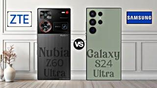 ZTE Nubia Z60 Ultra Leading Vs Samsung Galaxy S24 Ultra