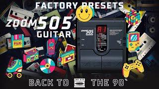 ZOOM 505 GUITAR - FACTORY PRESETS / BACK TO THE 90S 1/2