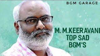 M.M.KEERAVANI TOP SAD BGM'S