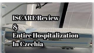 ISCARE Review + Entire Hospitalization Process in Prague, Czech Republic