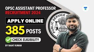 OPSC Assistant Professor 2024 | Vacancies | Check Eligibility | How to Apply?