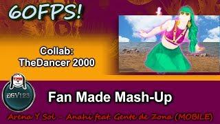 [Mobile] Just Dance - Arena Y Sol (Anahí/Gente de Zona) | Fanmade Mashup feat. TheDancer 2000