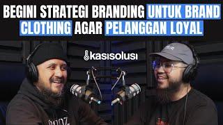 BEGINI STRATEGI BRANDING UNTUK BRAND CLOTHING AGAR PELANGGAN LOYAL - Max Crooz [PART 2]