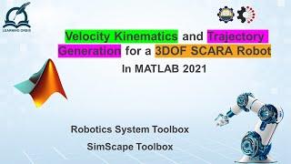 SCARA Robot Motion: From Velocity Kinematics to Trapezoidal Trajectories in Simulink | MATLAB 2021
