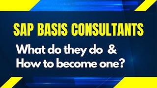 How to become an SAP Basis Consultant | SAP Technical Consultant?