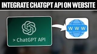 How To Integrate ChatGPT API On Website 2024! (Full Tutorial)