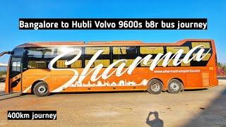 Bangalore to Hubli Bus Journey by Sharma Multi axle Volvo 9600s