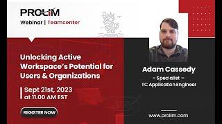 Unlocking Active Workspace’s Potential for Users & Organizations Webinar - PROLIM