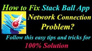 How to Fix Stack Ball App Network Connection Problem in Android & Ios | l Internet Connection Error